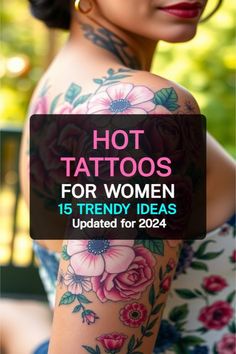 a woman with tattoos on her arm and chest, has the words hot tattoos for women 15 trendy ideas updated for 2020