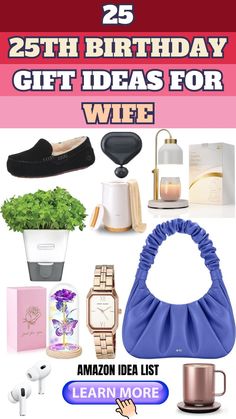 the 25 birthday gift ideas for wife are on display in this advertisement