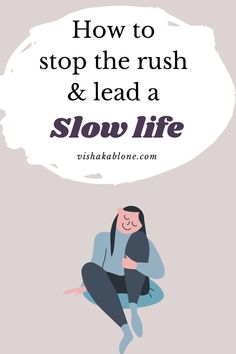 Ways To Slow Down, Quote About Slowing Down, The Art Of Slow Living, Sacred Room, Taking Things Slow, Slow Paced Life, Simple Living Lifestyle, Slow Lifestyle, Choices Quotes