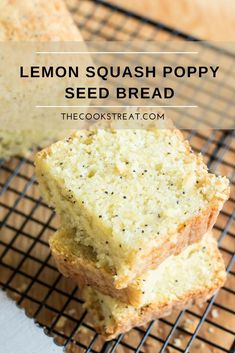 lemon squash poppy seed bread on a cooling rack with the text overlay above it