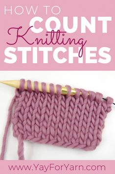 knitting stitches with the words how to count knitting stitches on it and an image of a knit