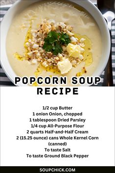 the recipe for popcorn soup is shown in black and white