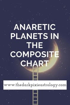 a ladder leading up to the moon with text that reads, anaretic planets in the compositeite chart