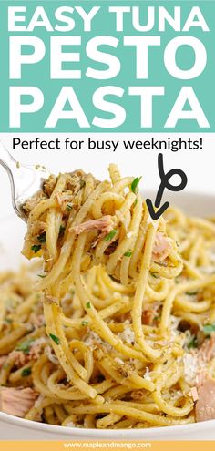 pasta with text overlay that reads easy tuna pesto pasta perfect for busy weeknights