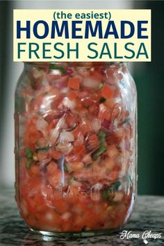 the easy homemade fresh salsa in a jar