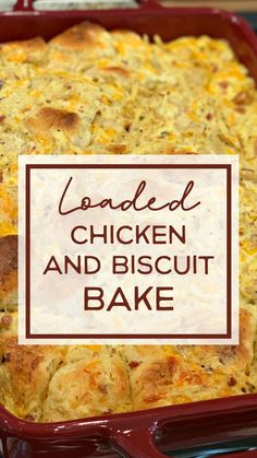 baked chicken and biscuit bake in a red casserole dish with text overlay