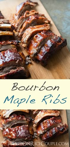 bourbon maple ribs on a cutting board with the words bourbon maple ribs in front of it