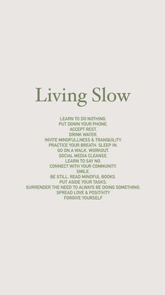 a poster with the words living slow written in green and white on it's side