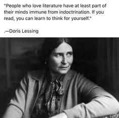 a woman sitting at a table in front of a quote from doris lessing about people who love literature have the least part of their minds