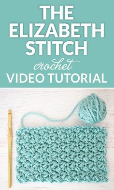 the elizabeth stitch crochet video pattern is shown with yarn and knitting needles on top