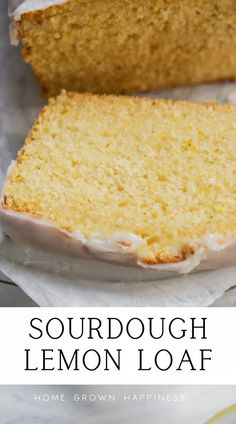 a loaf of sourdough lemon loaf cake sitting on top of wax paper with the words sourdough lemon loaf above it