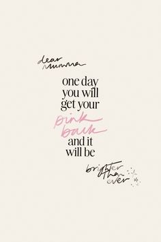 the words are written in pink and black on a white background with a handwritten quote