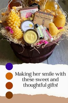 a basket filled with lots of different types of soaps and condiments next to a sign that says making her smile with these sweet and thoughtful gifts