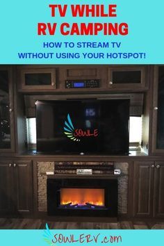 a tv that is sitting in front of a fireplace with the words how to stream tv without using your hotspot