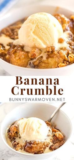 banana crumble dessert in a bowl with ice cream on top and the words, banana crumble