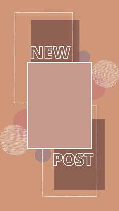 an abstract poster with the words new post in white and brown squares on top of it