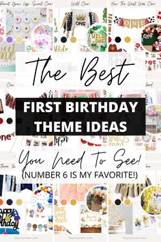 the best first birthday theme ideas for your need to see number 6 is my favorite