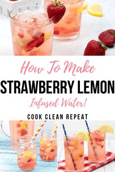 how to make strawberry lemon infused water in glasses with strawberries and lemons on the side