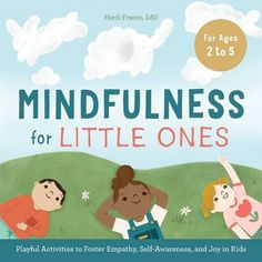 the book cover for mindfulness for little ones, with three children playing and flying