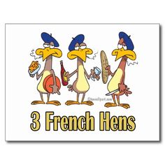 three french hens are standing next to each other with the words 3 french hens