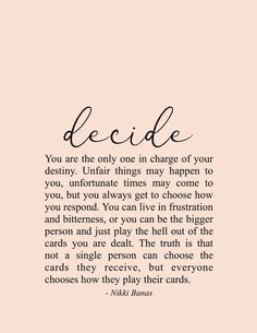 a quote that reads decide you are the only one in charge of your desity