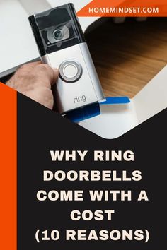 a person holding a camera with the text why ring doorbells come with a cost 10