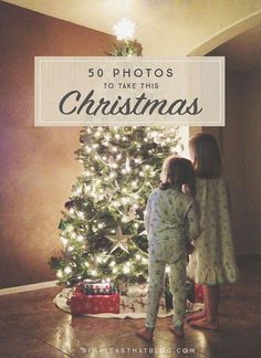 two children standing in front of a christmas tree with the words 50 photos to take this christmas