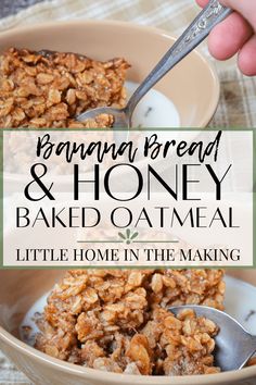 banana bread and honey baked oatmeal is in a bowl with spoons