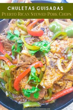 a close up of a plate of food with meat and peppers on it, text reads chuletas guadas puerto rican stew pork chops