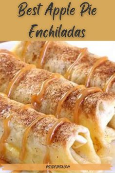 the best apple pie enchiladas recipe is easy to make and so delicious