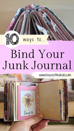 a hand holding an open journal with the title 10 ways to bind your junk journal