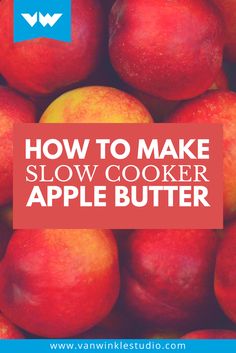 an image of how to make slow cooker apple butter for desserts and cakes