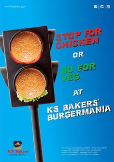 an advertisement for a burger restaurant on a traffic light with the words stop for chicken or do for veg at k's baker's burgergermina