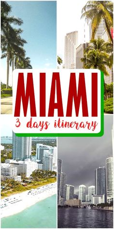 the words miami 3 days itinerary are in red and green