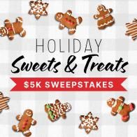 holiday sweets and treats for $ 5k sweeps