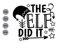 the elf did it svg cut file