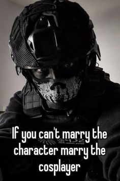 a man wearing a helmet with the caption if you can't marry the character mary the coplayer