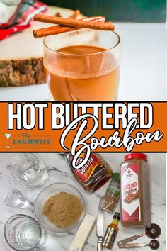 hot buttered bourbon cocktail recipe with cinnamon sticks and spices on the counter next to it