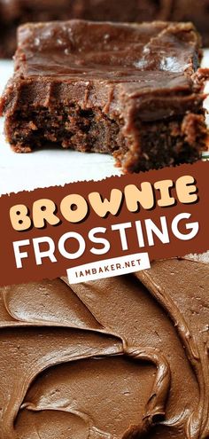 chocolate brownie frosting on top of each other with the words, brownie frosting