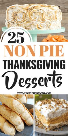 25 non - pie thanksgiving desserts with text overlay