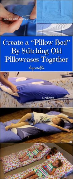 how to create a pillow bed by stitching old pillows together