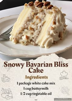 a piece of cake on a plate with a fork next to it and the words snowy bavaran bliss cake ingredients