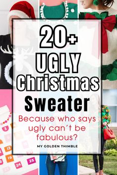 ugly christmas sweaters with text overlay that reads 20 ugly christmas sweaters because who says ugly can't be fabulous?