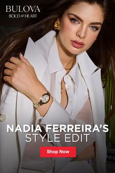 a woman wearing a white shirt and gold watch with text that reads, nadia ferreira's style edit shop now