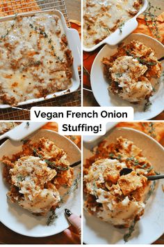 four pictures of different types of food in white dishes with the words vegan french onion stuffing