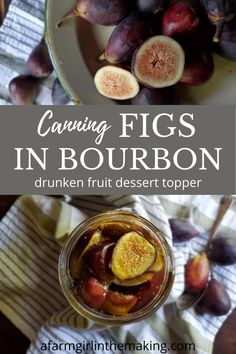 figs in bourbon with text overlay that reads canning figs in bourbon drink recipe