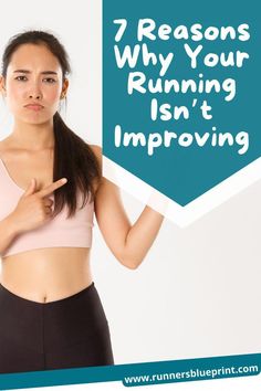 a woman pointing to the side with text that reads 7 reasons why your running isn't imppoving