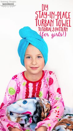 Easy to sew, Stay in Place Turban Towel Head Wrap for girls! Towel Turban Diy, Hair Towel Pattern, Turban Diy, Turban Towel, Towel Turban, Hair Towel Wrap, Diy Towels, Crafty Mom, Towels Kids