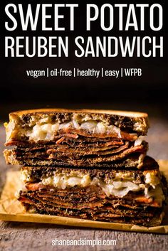 two sandwiches stacked on top of each other with the text sweet potato reuben sandwich vegan oil free healthy easy wpb