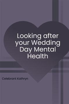 the cover of looking after your wedding day mental health by celbrantt kathy